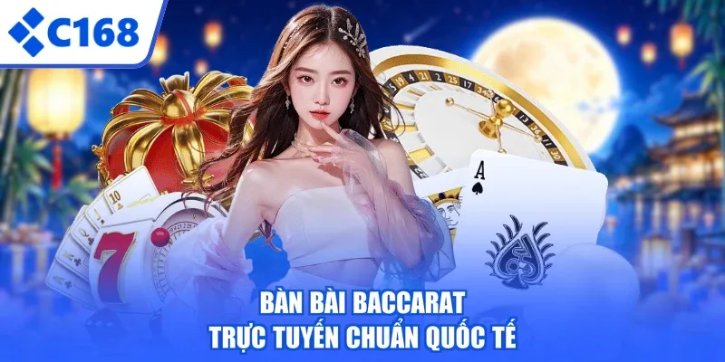 Bàn bài Baccarat trực tuyến chuẩn quốc tế