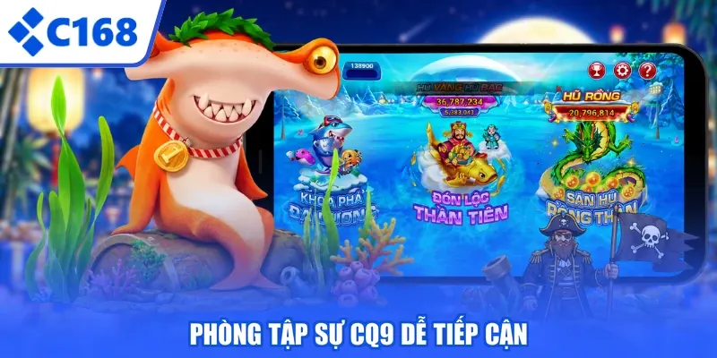 Phòng tập sự CQ9 dễ tiếp cận